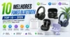 10 Melhores Fones Bluetooth Custo Benefício de 2026 — Bons e Baratos