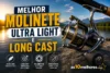 Melhor Molinete Ultra Light e Long Cast em 2026: 4 Indicados para Arremesso de Precisão