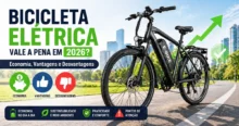 Bicicleta Elétrica Vale a Pena em 2026? Economia, Vantagens e Desvantagens